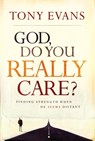 God, Do You Really Care? - Tony Evans - 9781601424396