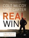 The Real Win - Colt McCoy ; Matt Carter - 9781601424839