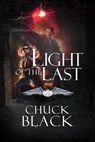 Light of the Last - Chuck Black - 9781601425072
