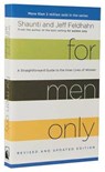 For Men Only (Revised and Updated Edition) - Jeff Feldhahn ; Shaunti Feldhahn - 9781601425744