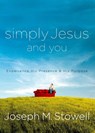 Simply Jesus and You - Joseph M. Stowell - 9781601426451