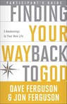 Finding Your Way Back to God Participant's Guide - Dave Ferguson ; Jon Ferguson - 9781601426741