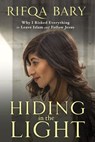Hiding in the Light - Rifqa Bary - 9781601426970