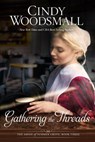Gathering the Threads - Cindy Woodsmall - 9781601427045