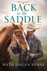 Back in the Saddle - Ruth Logan Herne - 9781601427779