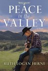 Peace in the Valley - Ruth Logan Herne - 9781601427816