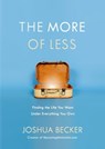 The More of Less - Joshua Becker - 9781601427984