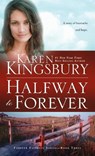 Halfway to Forever - Karen Kingsbury - 9781601428493