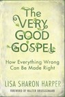 The Very Good Gospel - Lisa Sharon Harper - 9781601428592