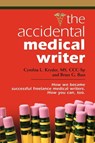THE Accidental Medical Writer - Brian G. Bass ; Cynthia L. Kryder MS CCC-Sp - 9781601455840