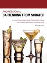 Professional Bartending from Scratch - Barry Lee Marris - 9781601458636