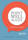Point Well Made: Persuasive Oral Advocacy - Nancy Vaidik - 9781601569424