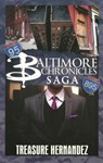 The Baltimore Chronicles Saga - Treasure Hernandez - 9781601625649