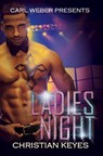 Ladies Night - Christian Keyes - 9781601627032