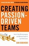 Creating Passion-Driven Teams - BOBINSKI,  Dan - 9781601630759