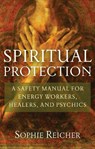 Spiritual Protection - Sophie Reicher - 9781601631244