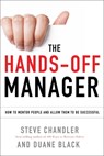 The Hands-Off Manager: How to Mentor People and Allow Them to Be Successful - Steve Chandler - 9781601632234
