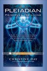 Pleiadian Principles for Living - Christine Day - 9781601635327
