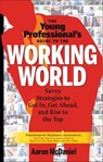 The Young Professional's Guide to the Working World - Aaron McDaniel - 9781601635563