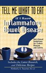 Tell Me What to Eat If I Have Inflammatory Bowel Disease - Kimberly A. Tessmer - 9781601636317