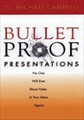 Bulletproof Presentations - G. Michael Campbell - 9781601636935