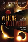 Visions of the Multiverse - Steven Manly - 9781601637208