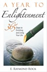 A Year to Enlightenment - E. Raymond Rock - 9781601639257