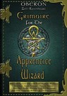 Grimoire For The Apprentice Wizard - Oberon Zell-Ravenheart ; Ellen Evert Hopman ; Raymond Buckland ; Raven Grimassi ; Patricia Telesco ; Jesse Wolf Hardin ; Morning Glory Zell-Ravenheart - 9781601639714