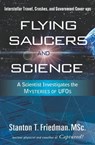 Flying Saucers and Science - Stanton T. Friedman - 9781601639790