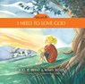 I Need to Love God: God and Me Series, Volume 3 - Joel R. Beeke - 9781601788719