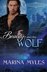 Beauty and the Wolf - Marina Myles - 9781601830999