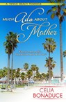 Much Ado About Mother - Celia Bonaduce - 9781601831262