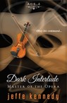 Master of the Opera, Act 4: Dark Interlude - Jeffe Kennedy - 9781601831590