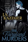 The Fairyland Murders - J.A. Kazimer - 9781601832610