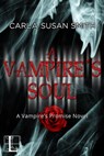 A Vampire's Soul - Carla Susan Smith - 9781601832917