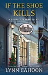 If the Shoe Kills - Lynn Cahoon - 9781601833068