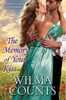 The Memory of Your Kiss - Wilma Counts - 9781601833167