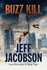 Buzz Kill - Jeff Jacobson - 9781601834942