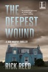 The Deepest Wound - Rick Reed - 9781601836380