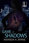 Game of Shadows - Amanda K. Byrne - 9781601836489