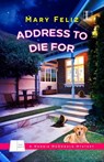 Address to Die For - Mary Feliz - 9781601836632