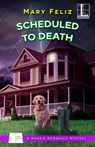 Scheduled to Death - Mary Feliz - 9781601836656