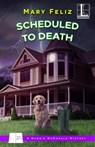 Scheduled to Death - Mary Feliz - 9781601836663