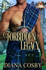 Forbidden Legacy - Diana Cosby - 9781601837523