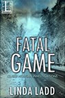 Fatal Game - Linda Ladd - 9781601838605
