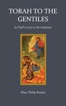 Torah to the Gentiles - Marc Philip Boulos - 9781601910318