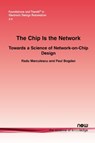 The Chip Is the Network - Radu Marculescu ; Paul Bogdan - 9781601981929