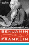 The Autobiography of Benjamin Franklin - Benjamin Franklin - 9781602061736