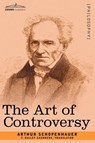 The Art of Controversy - Arthur Schopenhauer - 9781602063518