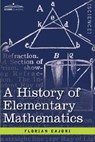 A History of Elementary Mathematics - Florian Cajori - 9781602065659
